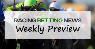 Racing Betting News Weekly Preview Image